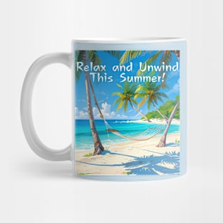 Beach vibes, summer vibes, holidays, vacation, graduation day, Graduation 2024, class of 2024, birthday gift, Father's day, Relax and Unwind This Summer! gifts for grads! Mug